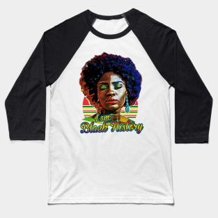 I am black history, black history, black woman, black girl magic Baseball T-Shirt